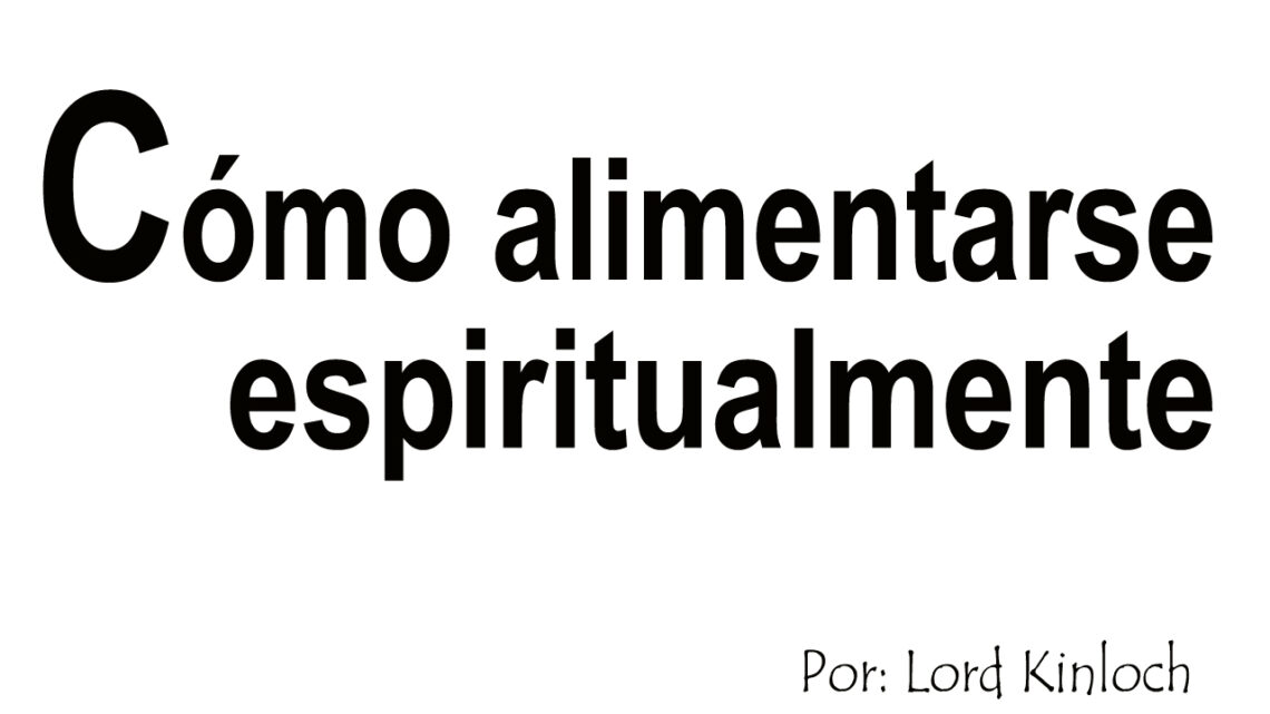 Devocional Cómo alimentarse espiritualmente Lord Kinloch